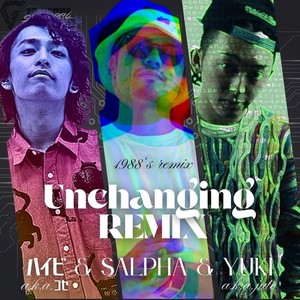Unchanging (88's REMIX)