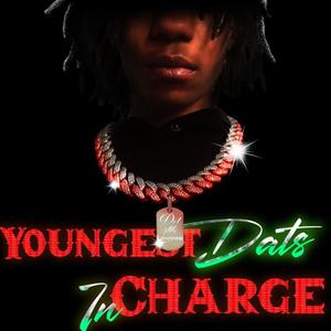 Youngest Dats In Charge (Explicit)