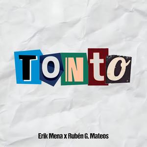 TONTO (feat. RUBEN G. MATEOS)