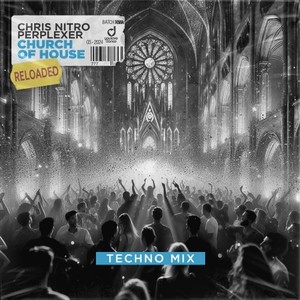Church of House (Reloaded) (Techno Extended Mix)
