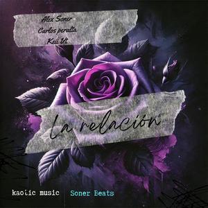 La relación (feat. Carlos Peralta & Keii vt) (Explicit)
