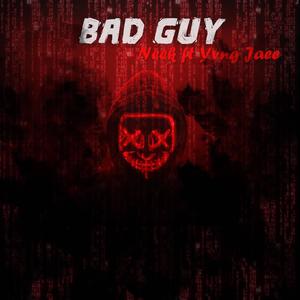 Bad Guy (feat. Yvng Jae) [Explicit]