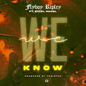 We Know (feat. Excel Macel) [Explicit]