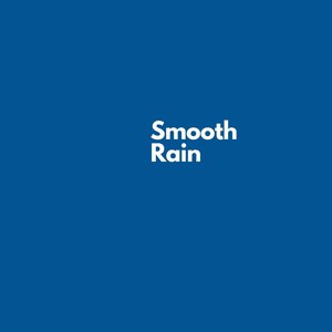 Smooth Rain