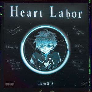Heart Labor (Explicit)