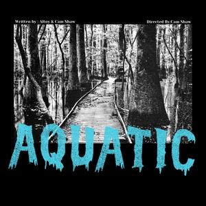 Aquatic (feat. Cam Shaw) [Explicit]