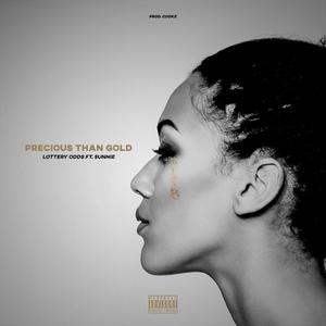 Precious Than Gold (feat. Sunnie) (Explicit)