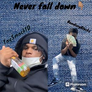 Never fall down (feat. BendingBlocks/mar) [Explicit]