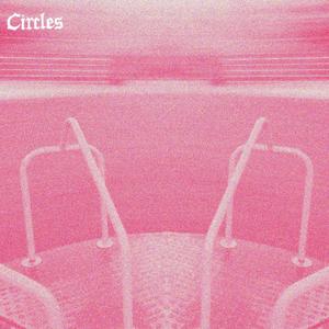 Circles (feat. Hill Top Swim Club)