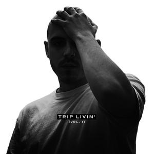 TRIP LIVIN', Vol. 1 (Explicit)