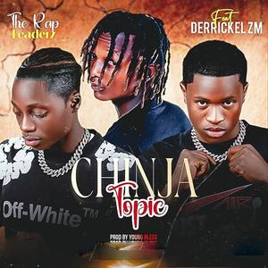 Chinja Topic (feat. Derrickel ZM)