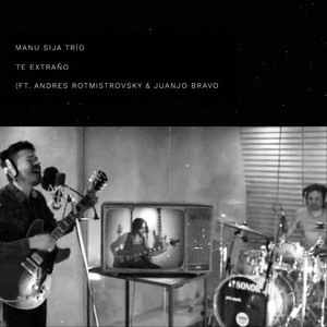 Te Extraño(feat. Andres Rotmistrovsky & Juanjo Bravo)