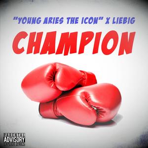 Champion (feat. Liebig) [Explicit]