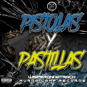 Pistolas Y Pastillas (Explicit)