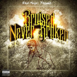 Bruised Never Broken (Explicit)