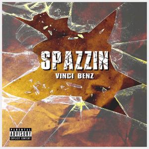 Spazzin (Explicit)