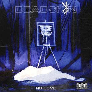 NO LOVE (Explicit)