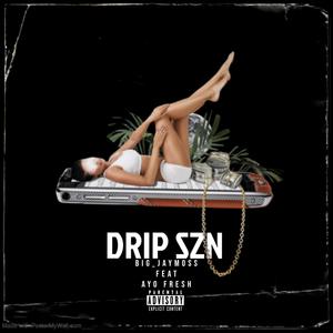 Drip SZN (Explicit)