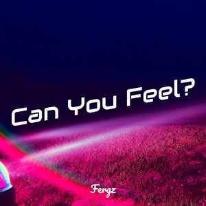 Can You Feel?