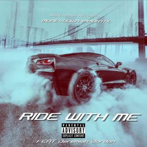 Ride with me(feat. Jeremiah Jordon) (Explicit)