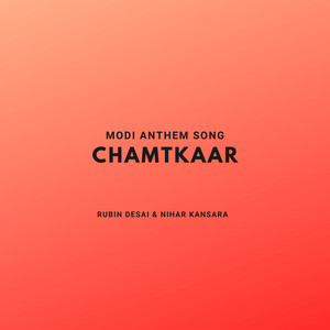 Chamtkaar Modi Anthem Song