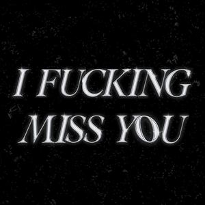 ********MISSYOU (Explicit)