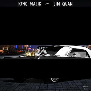 King Malik - Right Now(feat. Jim Quan) (Explicit)