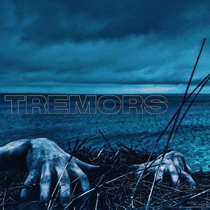 TREMORS