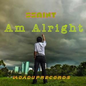 Am Alright (feat. Loaduprecords) [Explicit]