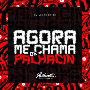 Agora Me Chama de Palhacin (Explicit)