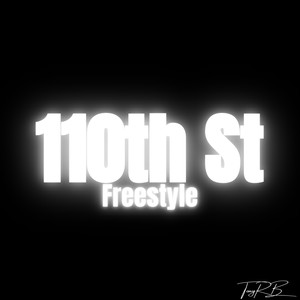 110th St (freestyle) [Explicit]