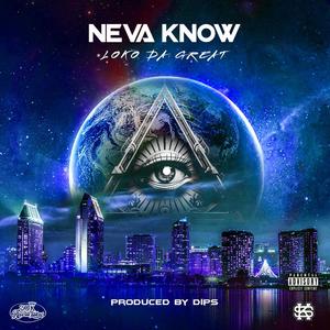 Neva Know (Explicit)