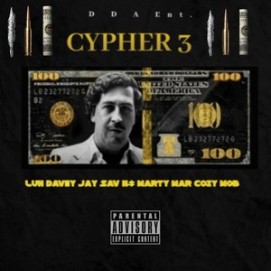Cypher 3 (feat. Jay Sav, H$, Marty Mar, Etmg Cozy & MusiconBeats) (Explicit)