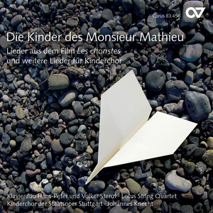 Die Kinder des Monsieur Mathieu. Lieder aus dem Film »Les choristes« und weitere Lieder für Kinderchor