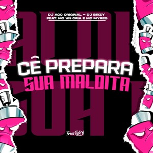 Cê Prepara Sua Maldita (Explicit)