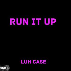 Run it up (Explicit)