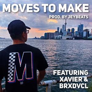 Moves To Make (feat. Xavier P. & Brxdvcl) [Explicit]