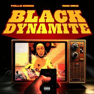 Black Dynamite (feat. RMC Mike) [Explicit]