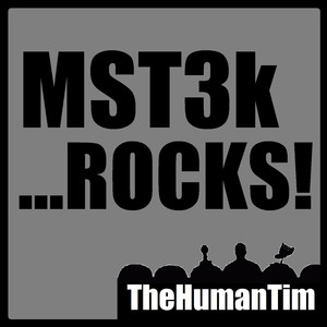 Mystery Science Theater 3000 ...ROCKS!