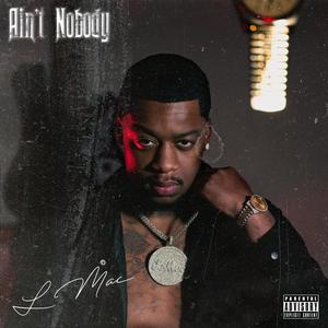 Aint Nobody (Explicit)