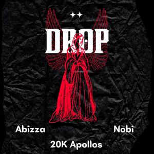 DROP! (feat. Abizza & Nobi) [Explicit]