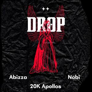 DROP! (feat. Abizza & Nobi) (Explicit)