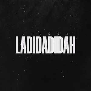 Ladidadidah