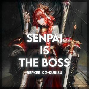 Senpai is the boss (feat. Z-kurisu) (Explicit)