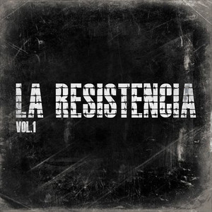 La Resistencia, Vol.1 (Explicit)