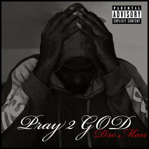 Pray 2 GOD (Explicit)