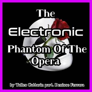 The (Electronic) Phantom Of The Opera