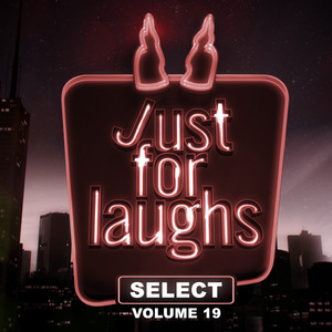 Just for Laughs - Select, Vol. 19 (Live) [Explicit]