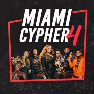 Miami Cypher 4 (feat. King Hoodie, Dke Author, Tafia, Tierra Traniece, Mike Smiff & Rondo Smiff) [Explicit]