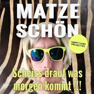 Scheiss drauf was morgen kommt!!! (H@ppy Tunez Project Edit)